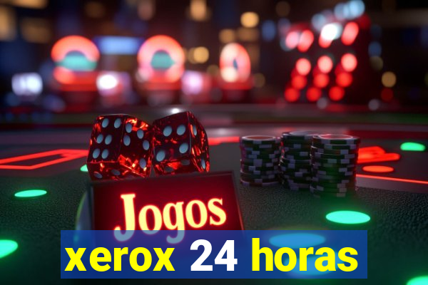 xerox 24 horas